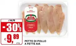 Il Gigante Petto di pollo a fette AIA offerta