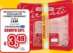 Il Gigante Prosciutto cotto I Firmati Rovagnati offerta