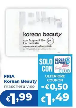 Acqua & Sapone FRIA Korean Beauty maschera viso offerta