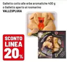 Iper La Grande Galletto cotto alle erbe aromatiche VALLESPLUGA offerta