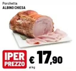Iper La Grande Porchetta Albino Chiesa offerta