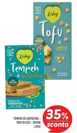 Conad City Tempeh di lenticchie - Tofu di ceci - Seitan Liveg offerta
