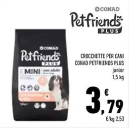 Conad Superstore Crocchette per cani Conad Petfriends Plus junior offerta