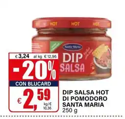 Il Gigante Dip salsa hot di pomodoro Santa Maria offerta