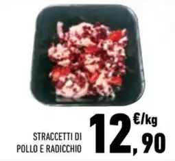 Conad City Straccetti di pollo e radicchio offerta