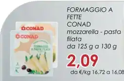 Conad Superstore Formaggio a fette Conad mozzarella - pasta filata offerta
