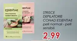 Conad Superstore Strisce depilatorie Conad Essentiae offerta