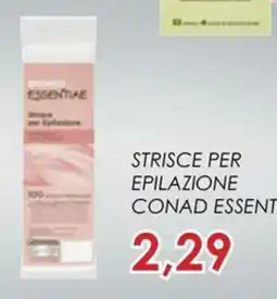 Conad Superstore Strisce per epilazione Conad Essentiae offerta