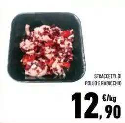 Conad Superstore Straccetti di pollo e radicchio offerta