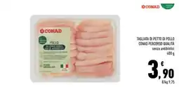 Conad Superstore Tagliata di petto di pollo Conad Percorso Qualità offerta