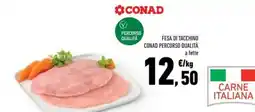 Conad Superstore Fesa di tacchino Conad Percorso Qualità offerta