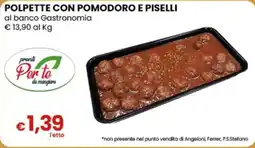 Gala Supermercati Polpette con pomodoro e piselli offerta