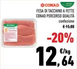 Conad Margherita Fesa di tacchino CONAD Percorso Qualità offerta