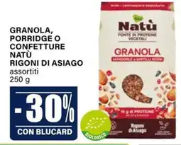 Il Gigante Granola, porridge o confetture Natù Rigoni di Asiago offerta
