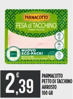 Euroesse Parmacotto petto di tacchino arrosto offerta