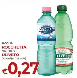 Supermercati Nonna Isa Acqua Rocchetta naturale Uliveto offerta