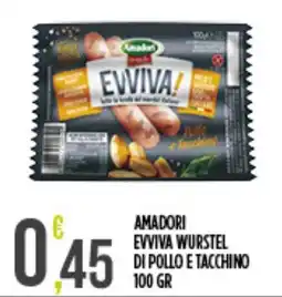Supermercato Pollio Amadori Evviva wurstel di pollo e tacchino offerta