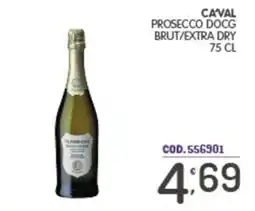 Eurocash Ca'val Prosecco DOCG Brut/Extra Dry offerta