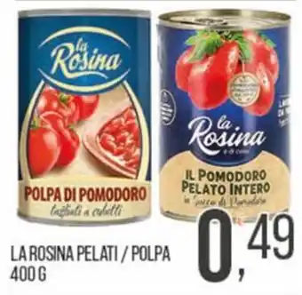 Cash pro La Rosina polpa di pomodoro offerta