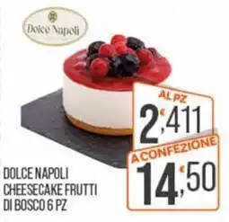 Cash pro Dolce Napoli Cheesecake Frutti di Bosco offerta