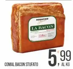 Cash pro Comal bacon stufato offerta