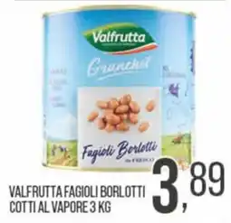 Cash pro Valfrutta Fagioli Borlotti offerta
