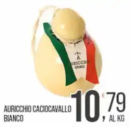 Cash pro Auricchio Caciocavallo Bianco offerta