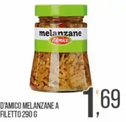 Cash pro D'Amico melanzane a filetto offerta