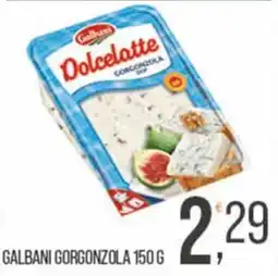 Cash pro Galbani Dolcelatte Gorgonzola offerta