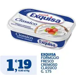 Ok Sigma Exquisa formaggio fresco cremoso classico offerta