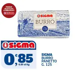 Ok Sigma Sigma burro panetto offerta