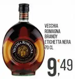 Cash pro Vecchia Romagna Brandy Etichetta Nera offerta