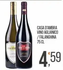 Cash pro Casa d'Ambra Vino Aglianico / Falanghina offerta