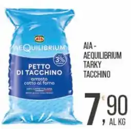 Cash pro AIA - AEQUILIBRIUM PETTO DI TACCHINO offerta