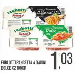 Cash pro I cubotti Pancetta Dolce offerta