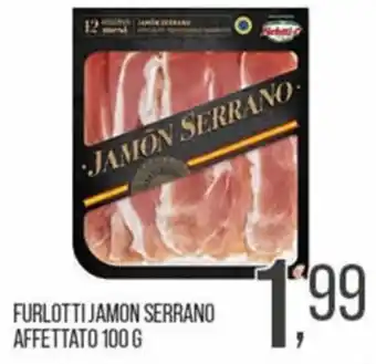 Cash pro Furlotti Jamon Serrano offerta