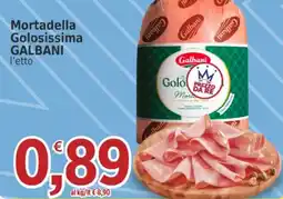 Market Ingross Mortadella Golosissima Galbani offerta