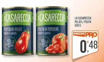 Cash pro La Casareccia polpa di pomodori offerta