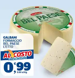 Ok Sigma Galbani Formaggio Bel Paese offerta