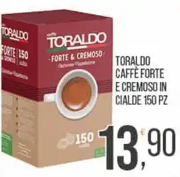 Cash pro Toraldo caffè forte e cremoso in cialde offerta