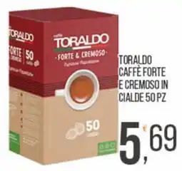 Cash pro Toraldo caffè forte e cremoso offerta