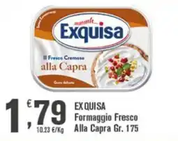 Conté Supermercati Exquisa Formaggio Fresco alla Capra offerta