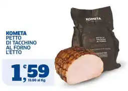 Ok Sigma Kometa petto di tacchino al forno offerta