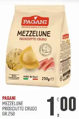 Maxipiù Pagani mezzelune prosciutto crudo offerta