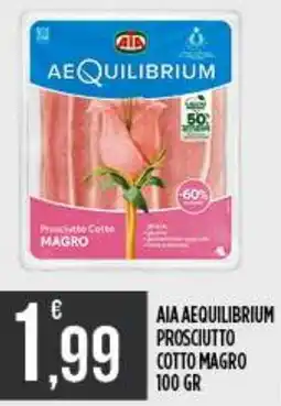 Netto Supermercati Aia Aequilibrium Prosciutto Cotto Magro offerta