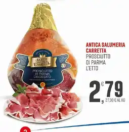 Maxipiù Prosciutto di Parma disossato Antica Salumeria Carretta offerta
