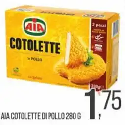 Cash pro Aia cotolette di pollo offerta