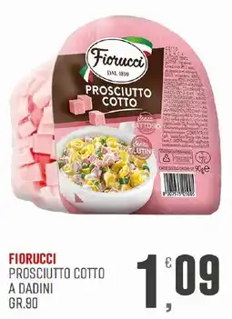 Maxipiù Fiorucci Prosciutto Cotto a Dadini offerta