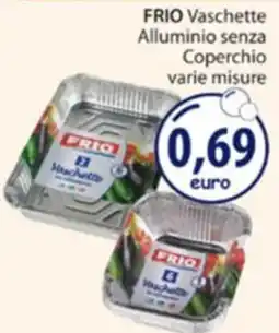 Acqua & Sapone Frio Vaschette Alluminio senza Coperchio offerta