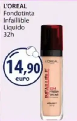 Acqua & Sapone L'Oréal Fondotinta Infaillibile Liquido offerta